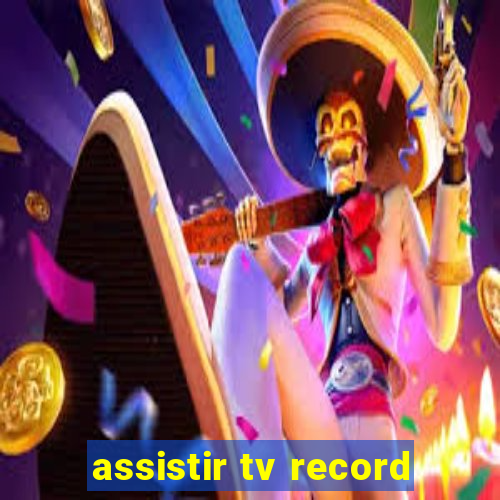 assistir tv record